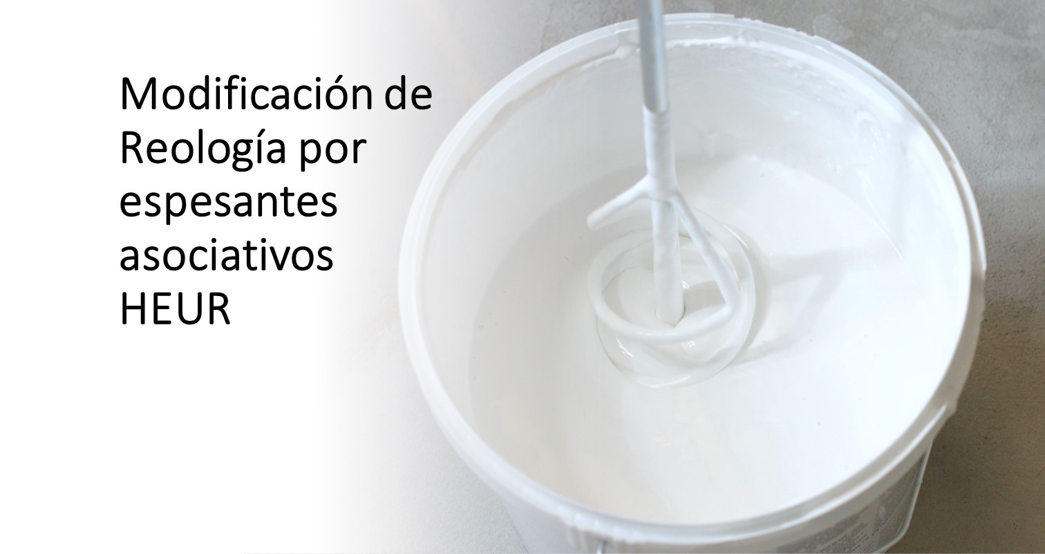  Aditivos reológicos HEUR y su uso en pinturas base agua